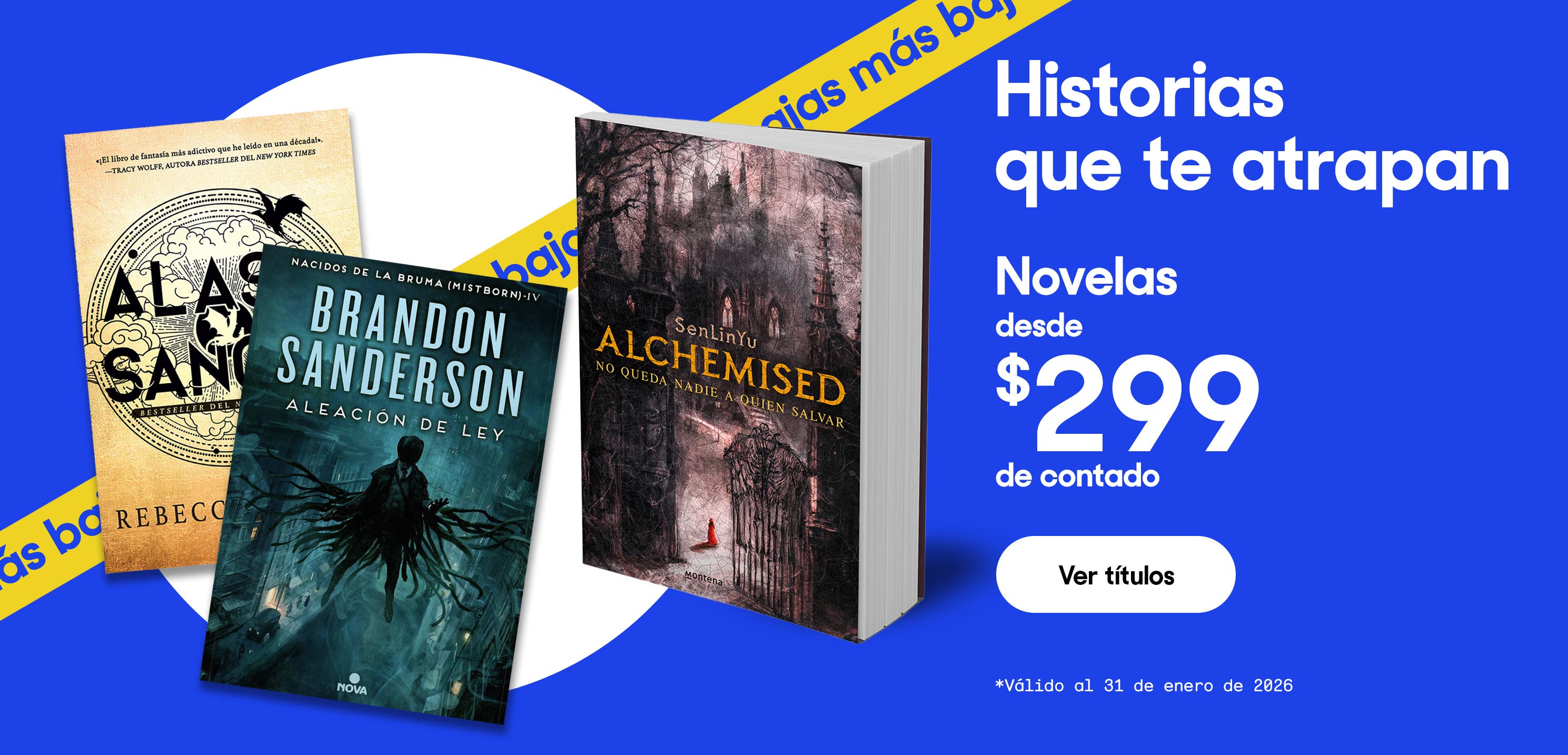 Historias que te atrapan. Novelas desde 299 pesos de contado. *Válido al 31 de enero de 2026. Pulsa aquí para ver más